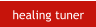 healing tuner